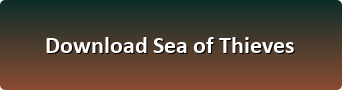 Sea of Thieves download button