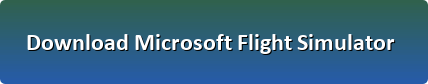 Microsoft Flight Simulator download button