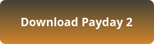 Payday 2 download button
