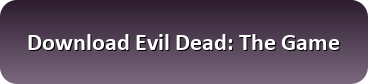 Evil Dead The Game download button